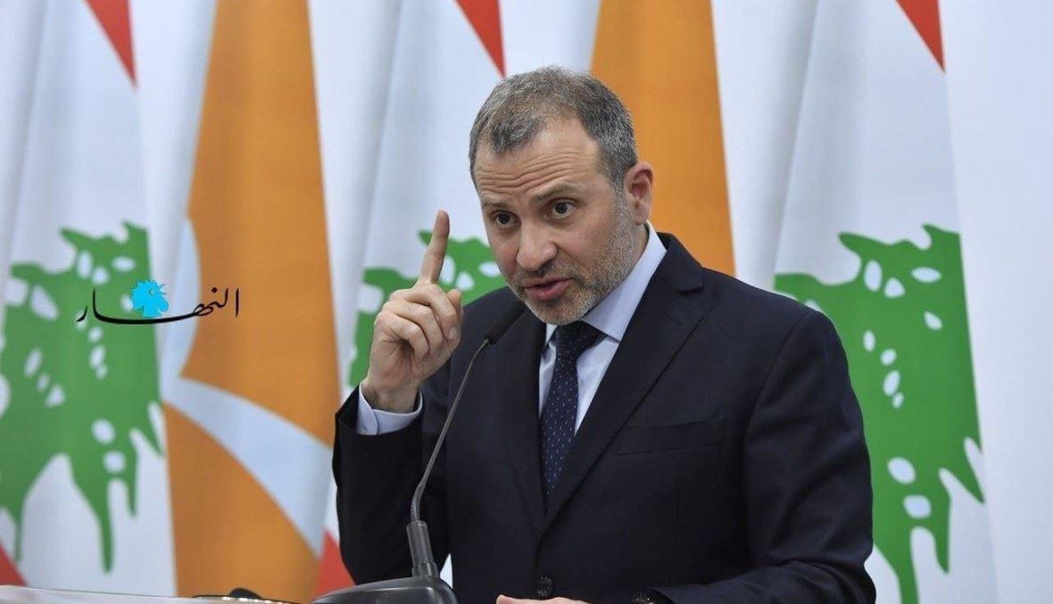 باسيل: لن تستطيعوا إيقاف العدالة وسنناضل لكشف حقيقة المرفأ